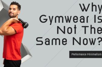 Why Gymwear Is Not The Same Now?