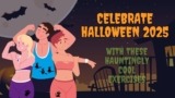 Celebrate Halloween 2025 With These Hauntingly Cool Exercises