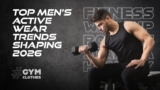 Top Men’s Activewear Trends Shaping 2026